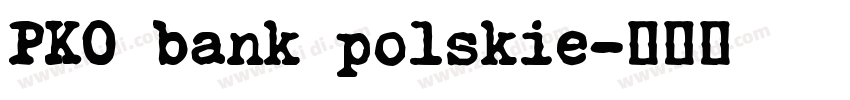 PKO bank polskie字体转换